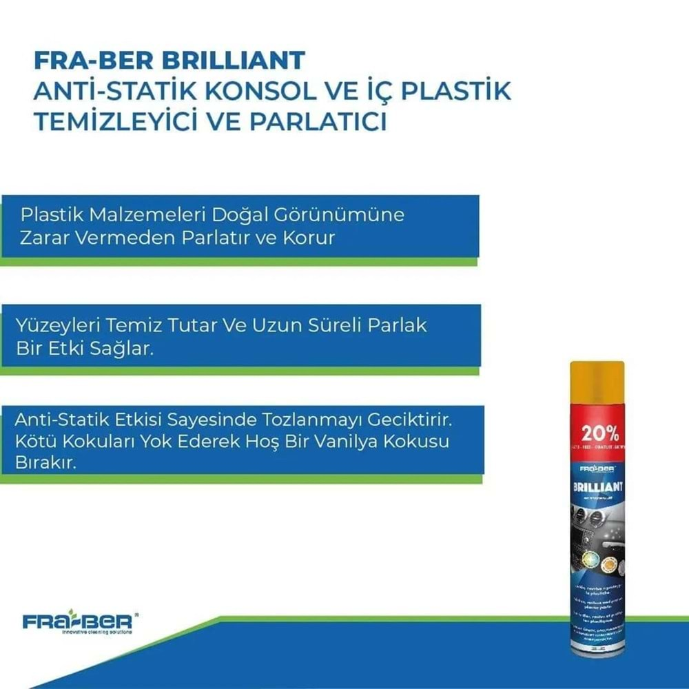 FRA-BER Brilliant Antistatik Konsol Ve İç Plastik Temizleyici Parlatıcı Vanilya Kokulu - 750 ml